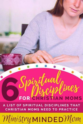 6 Spiritual Disciplines for Christian Moms