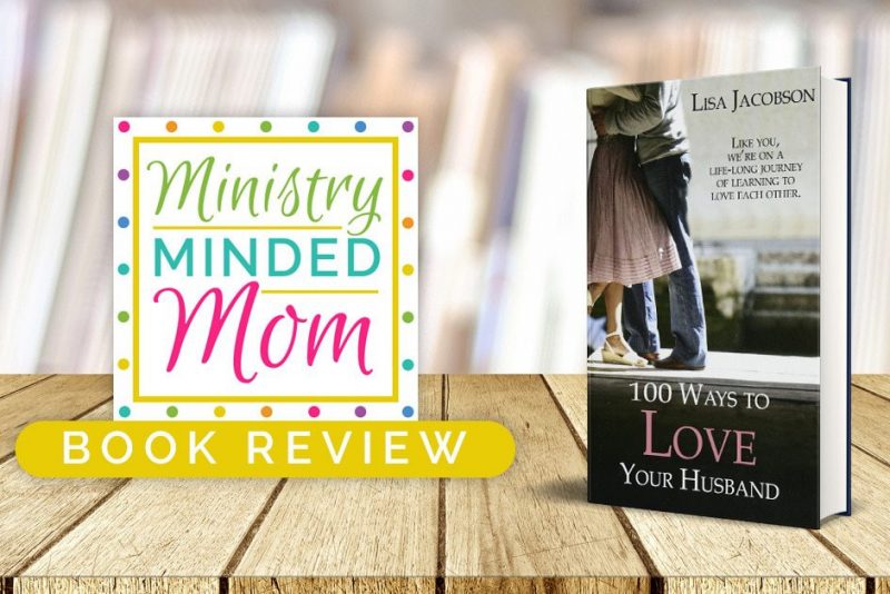 Book Review: 100 Ways to Love Your Husband by Lisa Jacobson