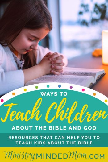 Ways to Teach Kids About the Bible and God